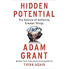 Hidden Potential: The Science of Achieving Greater Things