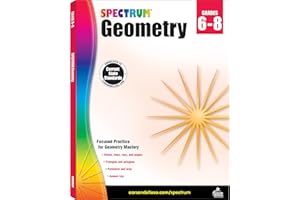 Spectrum Grades 6-8 Geometry Math Workbook, Mathematics Book for Kids Ages 11 to 14 Covering Geometric Shapes, Perimeter, Area, Volume, Angles, and More, Classroom or Homeschool Curriculum (Volume 107)