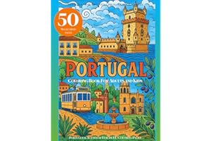 Portugal Coloring Book for Adults and Kids: Travel Souvenir Gift with Lisbon, Azores & Madeira Portuguese Scenes of Europe EU