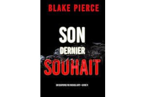 Son dernier souhait (Un suspense FBI Rachel Gift – Livre 1) (French Edition)
