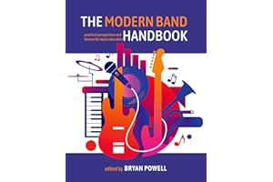 The Modern Band Handbook: Practical Perspectives and Lessons for Music Educators