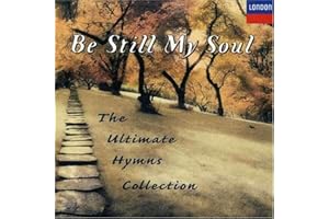 Be Still My Soul: The Ultimate Hymns Collection