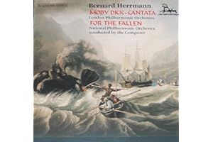 Bernard Herrmann: Moby Dick Cantata For the Fallen