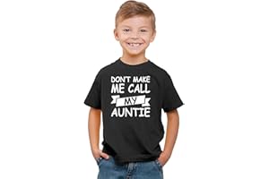 Witty Fashions Don't Make Me Call My Auntie - for Neice and Nephew - Funny Novelty Kids Tshirt
