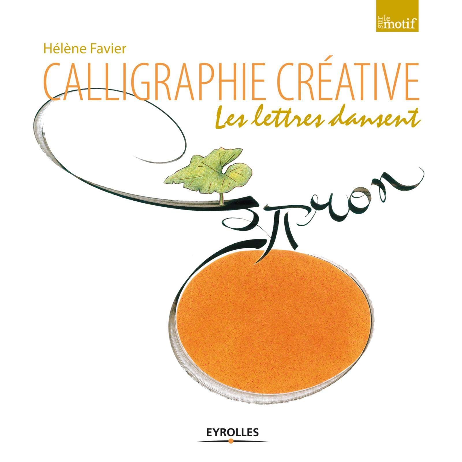 Amazonfr Calligraphie Créative Les Lettres Dansent
