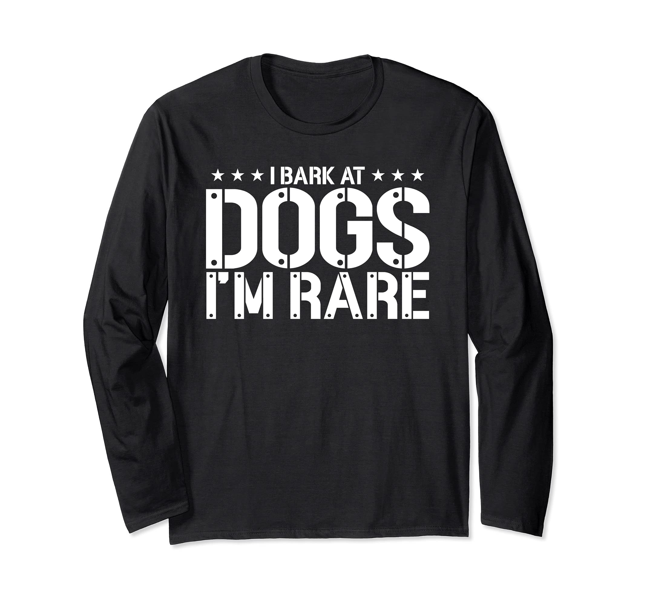 I Bark At Dogs, I'm Rare Funny Vet Quote Veterinary School Long Sleeve T-Shirt