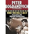 Who the Hell's in It: Conversations with Hollywood's Legendary Actors