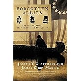 Forgotten Allies: The Oneida Indians and the American Revolution