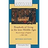 Standards of Living in the Later Middle Ages: Social Change in England c.1200–1520 (Cambridge Medieval Textbooks)