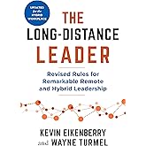 The Long-Distance Leader, Second Edition: Revised Rules for Remarkable Remote and Hybrid Leadership (The Long-Distance Workli