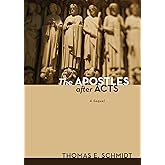 The Apostles after Acts: A Sequel