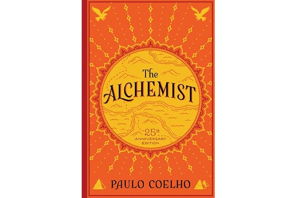 The Alchemist: A Modern Classic Fable of Spiritual Healing, Self-Discovery, and the Power of Dreams