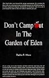 Don't Camp Out in the Garden of Eden by