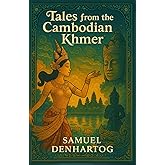 Tales from the Cambodian Khmer (Mythology Anthologies)