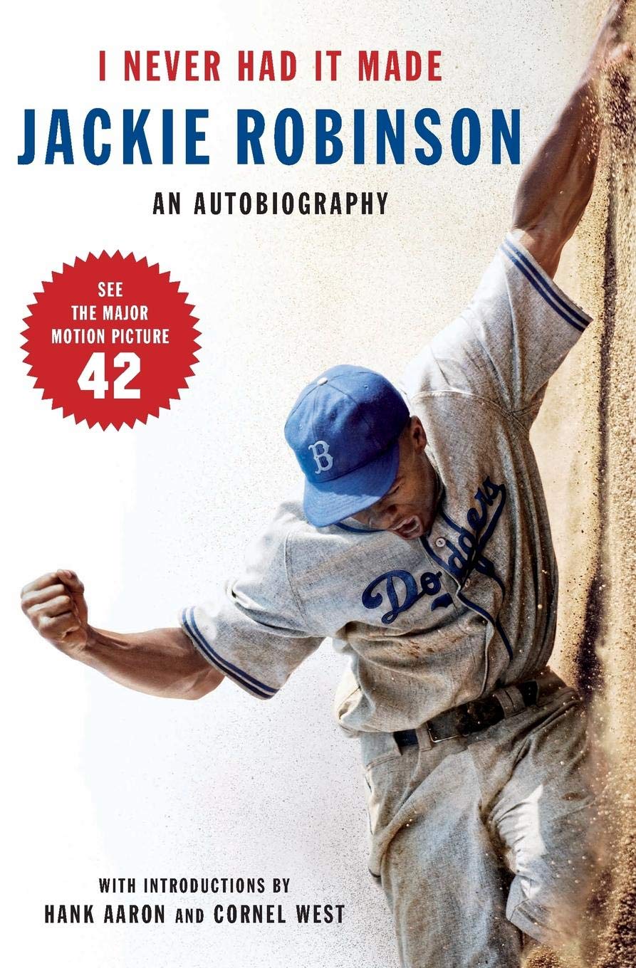 I Never Had It Made: An Autobiography of Jackie Robinson: Robinson ...
