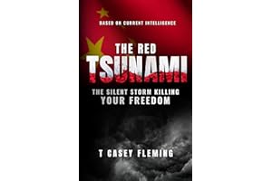 The Red Tsunami: The Silent Storm Killing Your Freedom