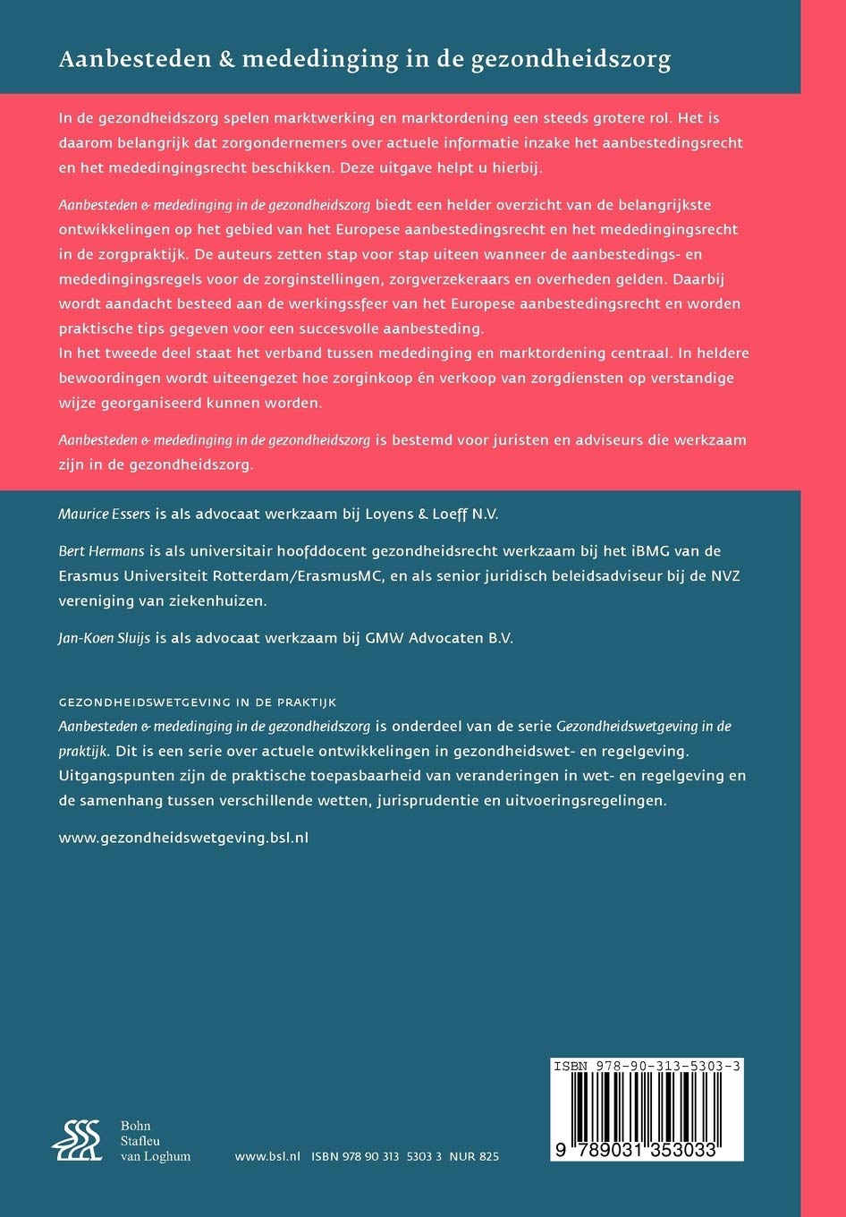 Aanbesteden Mededinging In De Gezondheidszorg De Betekenis Van Het Recht Inzake Aanbeesteding Mededinging En Marktordening Voor De Gezondheidszorg Dutch Edition Essers M J J M Hermans H E G M Sluijs J J M 9789031353033 Amazon Com