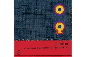 Yesterday Was Dramatic / Today Is Ok