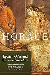 Horace: Epodes, Odes, and Carmen Saeculare