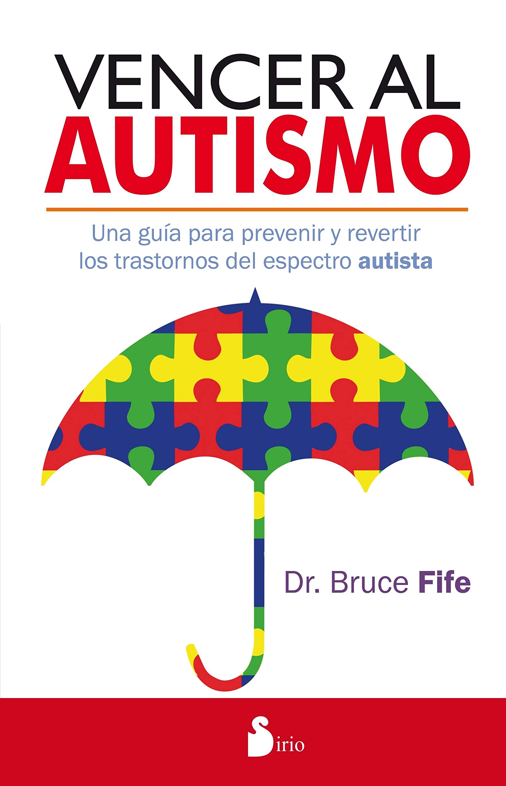 Vencer al autismo (Spanish Edition) (Spanish) Paperback – January 15, 2016
