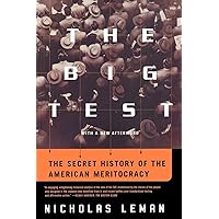 The Big Test: The Secret History of the American Meritocracy