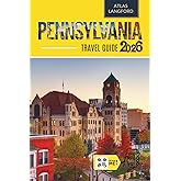 Pennsylvania Travel Guide: Where to Go, What to See, and How to Make It Count (Full Color Version)