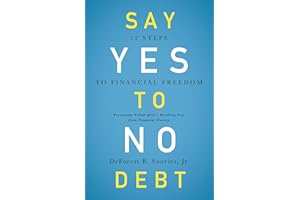 Say Yes to No Debt: 12 Steps to Financial Freedom