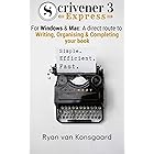 Scrivener 3 Express: A direct route to Writing, Organising & Completing your Book