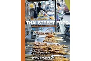 Thai Street Food: Authentic Recipes, Vibrant Traditions [A Cookbook]