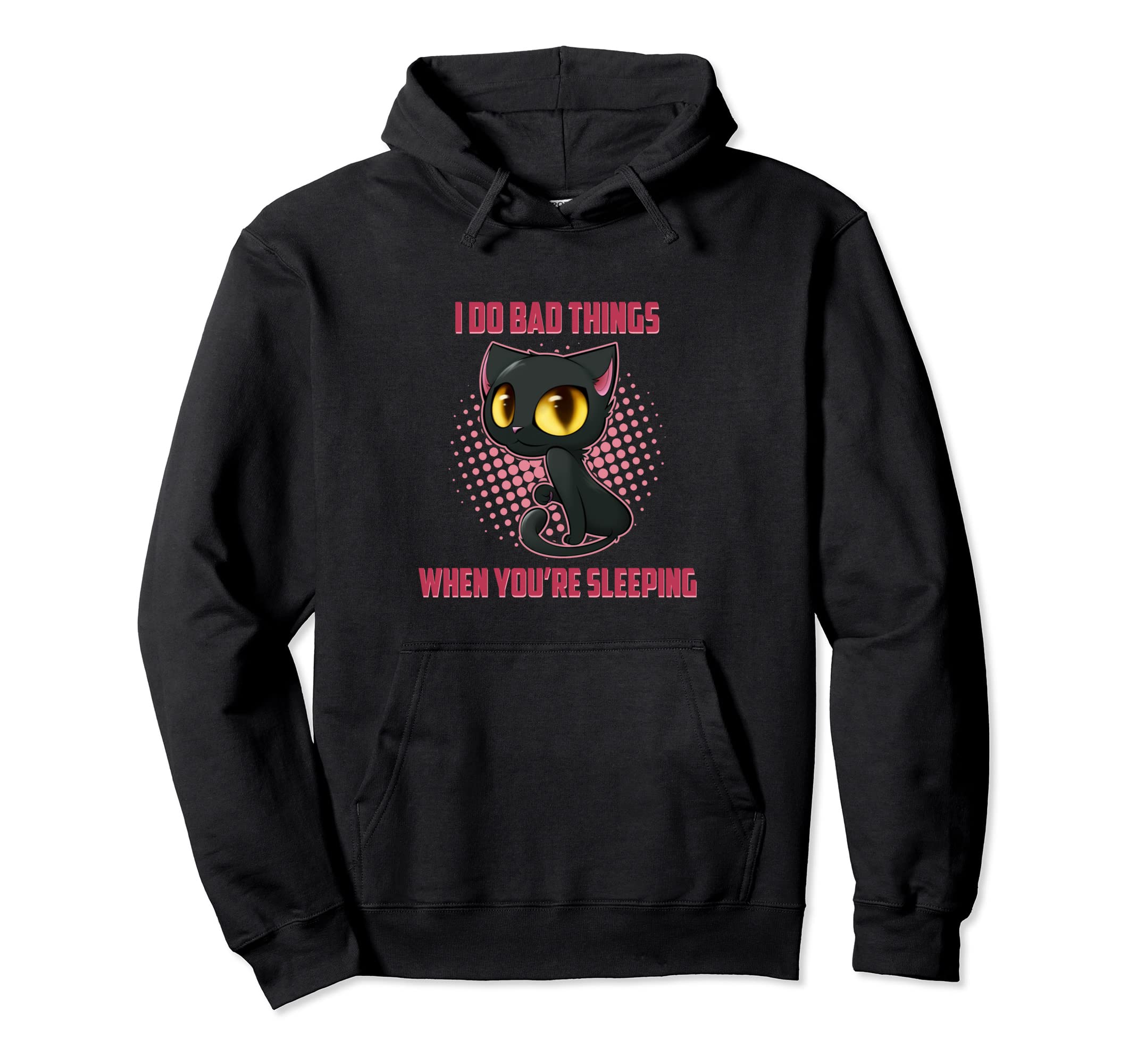 I Do Bad Things When You're Sleeping Claw Breed Pet Meow Cat Pullover Hoodie