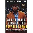 Alpha Male Strategies Advanced Game: Maintaining The Attachment in the Social Media Age