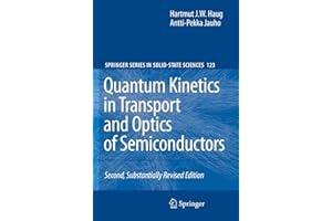 Quantum Kinetics in Transport and Optics of Semiconductors (Springer Series in Solid-State Sciences, 123)