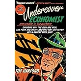The Undercover Economist, Revised and Updated Edition: Exposing Why the Rich Are Rich, the Poor Are Poor - and Why You Can Ne