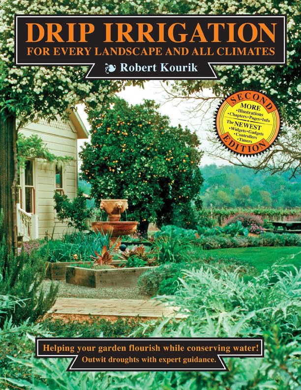 Drip Irrigation for Every Landscape and All Climates, 2nd Edition Drip Irrigation for Every Landscape and All Climates, 2nd Edition Paperback