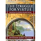 The Struggle for Virtue: Asceticism in a Modern Secular Society