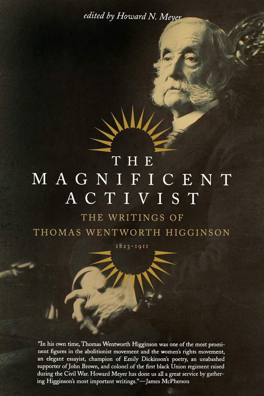 The Magnificent Activist The Writings Of Thomas Wentworth - 