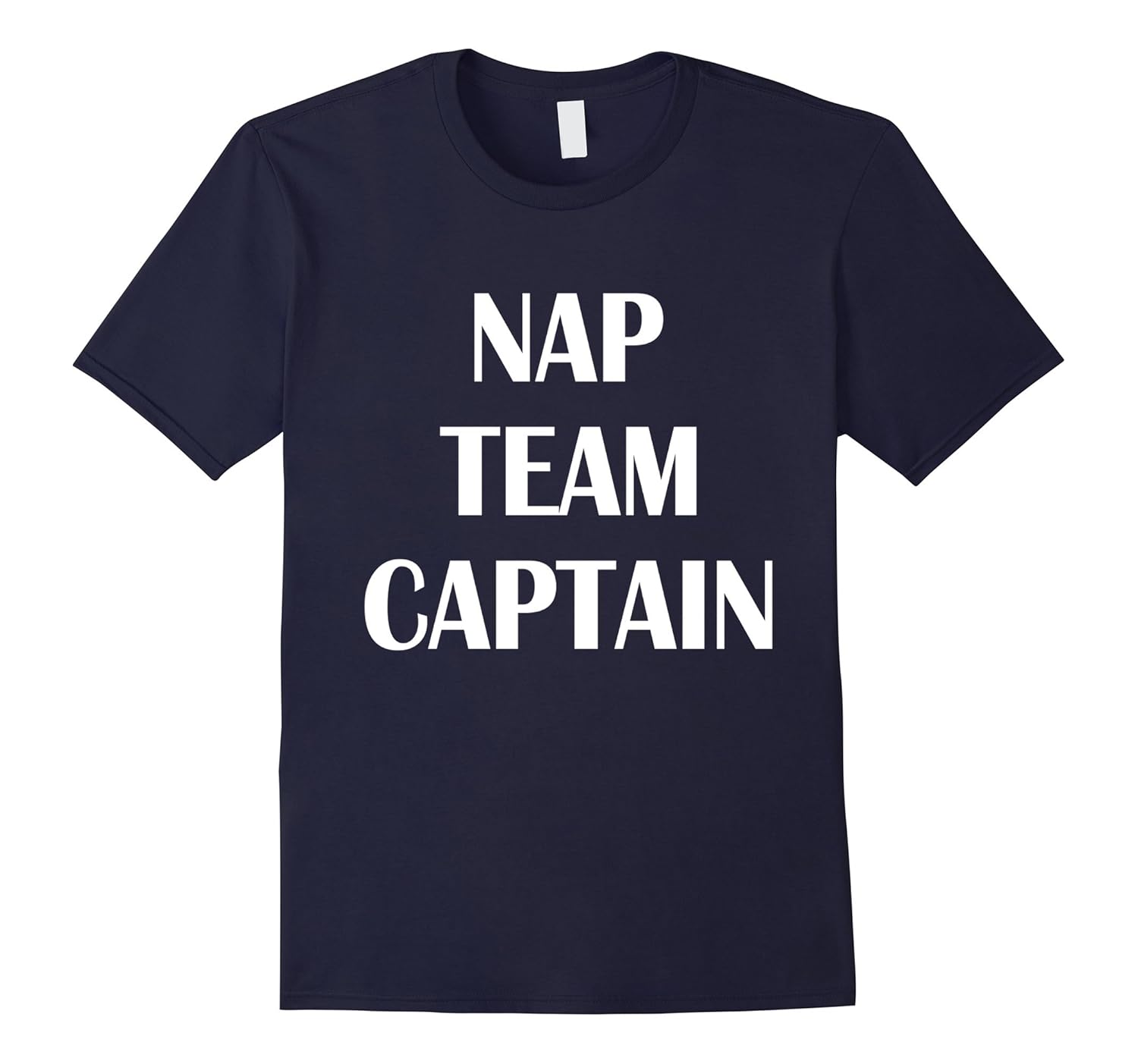 Nap Team Captain - Funny Sarcastic Sleepy Head Quote T-Shirt-Rose