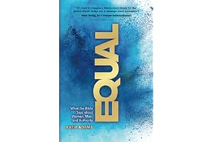 Equal: What the Bible Says about Women, Men, and Authority