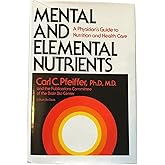 Mental and Elemental Nutrients: A Physician's Guide to Nutrition and Health Care