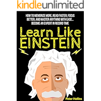 Learn Like Einstein: Memorize More, Read Faster, Focus Better, and Master Anything With Ease… Become An Expert in Record… book cover Learn Like Einstein: Memorize More, Read Faster, Focus Better, and Master Anything With Ease… Become An Expert in Record… book cover