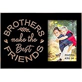 EXQUIDECA Best Brother Friends Gifts from Sister - Deep Engraved Carving Brothers Picture Frames 4x6 Inches - Brothers Make the Best Friends