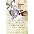 The Soul of Battle: From Ancient Times to the Present Day, How Three Great Liberators Vanquished Tyranny