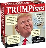 TRUMPisms 2018 Day-to-Day Calendar: The Boasts, Barbs, and Bizarre Musings of the 45th President