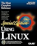 Using Linux: Special Edition/Book and Cd-Rom (Special Edition Using) by 