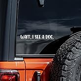 Wait I See A Dog Decal Vinyl Sticker Auto Car Truck Wall Laptop | White | 8" x 1"