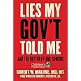 Lies My Gov't Told Me: And the Better Future Coming (Children’s Health Defense)