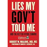 Lies My Gov't Told Me: And the Better Future Coming (Children’s Health Defense)