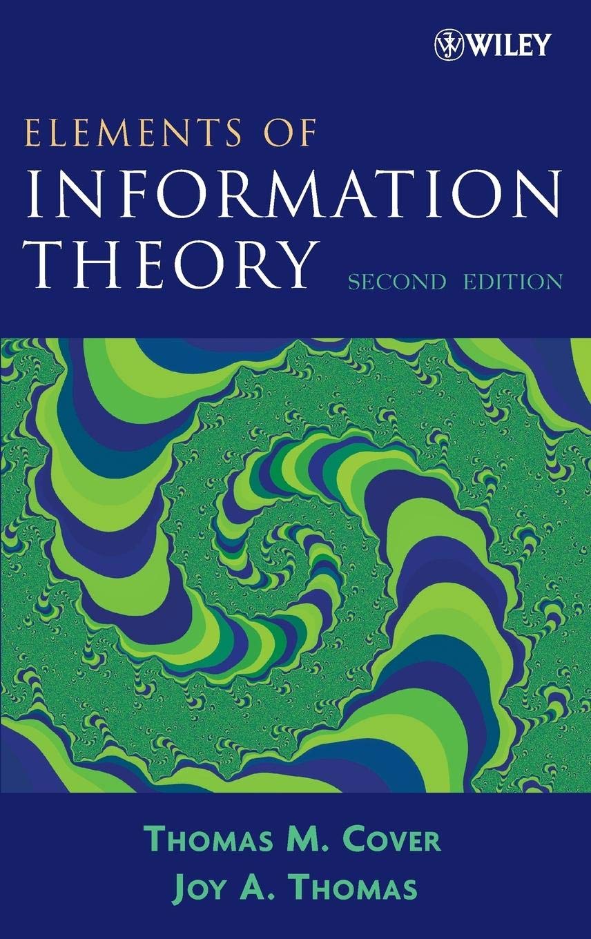 Elements of Information Theory 2nd Edition (Wiley Series in Telecommunications and Signal Processing)