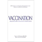 Vaccination: Biblical Revelation, Ellen G. White, History, Science