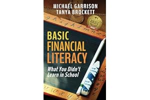 Basic Financial Literacy: What You Didn't Learn in School